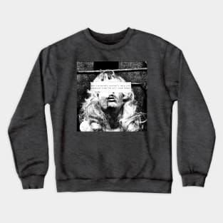 The Angels Wouldn't Help You Crewneck Sweatshirt